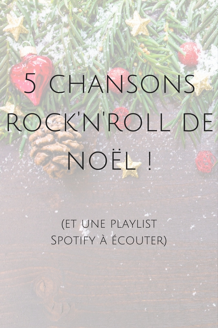 5 chansons rock'n'roll de Noël à découvrir ! Ainsi qu'une playlist plus large !